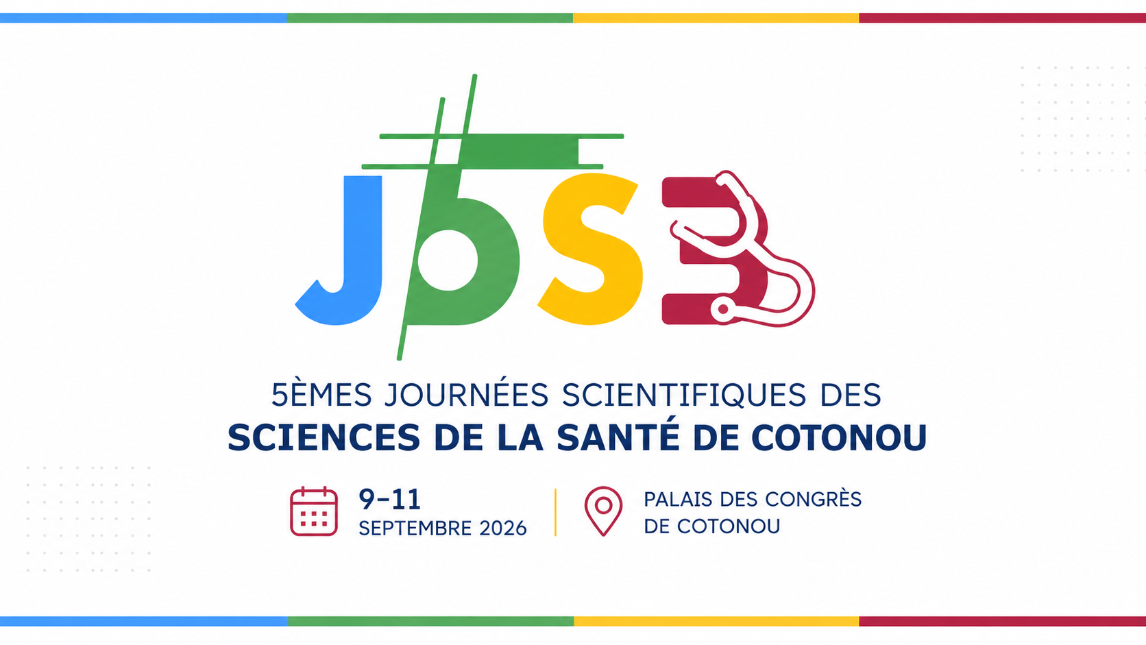 5èmes Journées Scientifiques des Sciences de la Santé de Cotonou (J5S3) : Finalisez votre inscription et téléchargez votre badge dès maintenant !